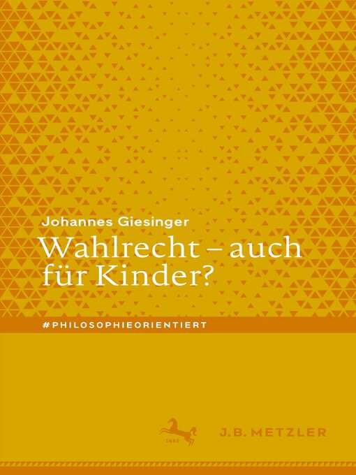 Title details for Wahlrecht – auch für Kinder? by Johannes Giesinger - Available